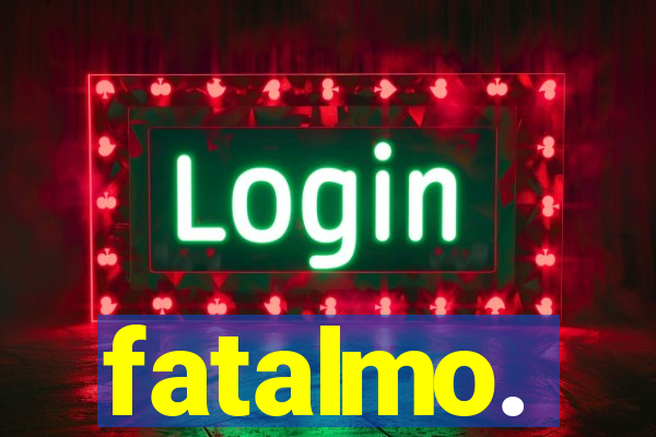 fatalmo.