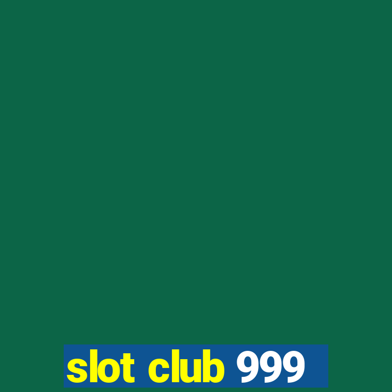 slot club 999