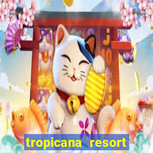 tropicana resort and casino las vegas