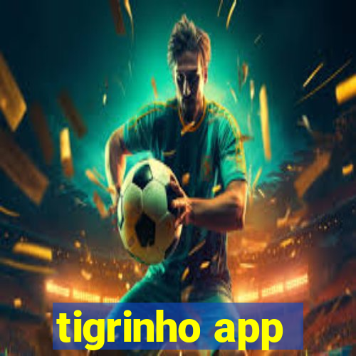 tigrinho app