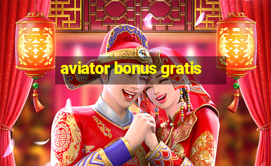 aviator bonus gratis