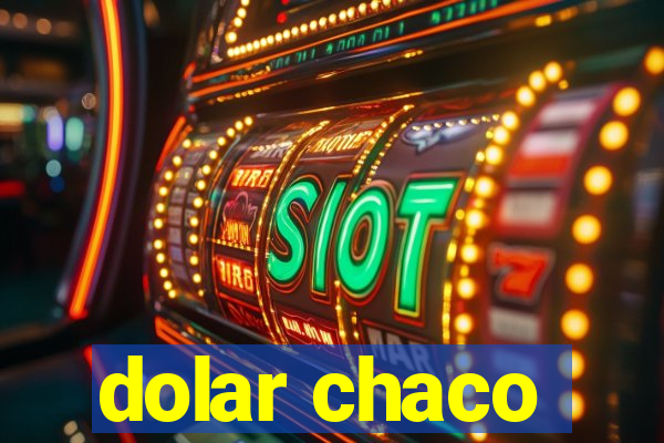 dolar chaco