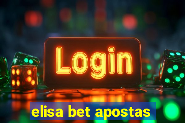 elisa bet apostas