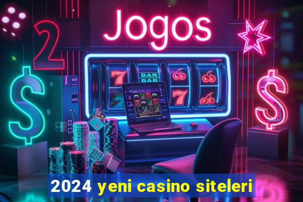 2024 yeni casino siteleri