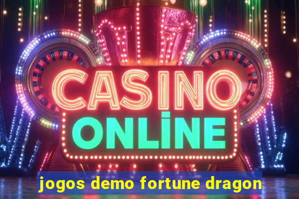 jogos demo fortune dragon