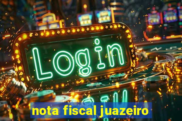 nota fiscal juazeiro