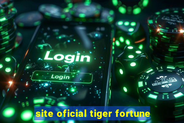 site oficial tiger fortune