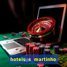 hoteis s martinho do porto