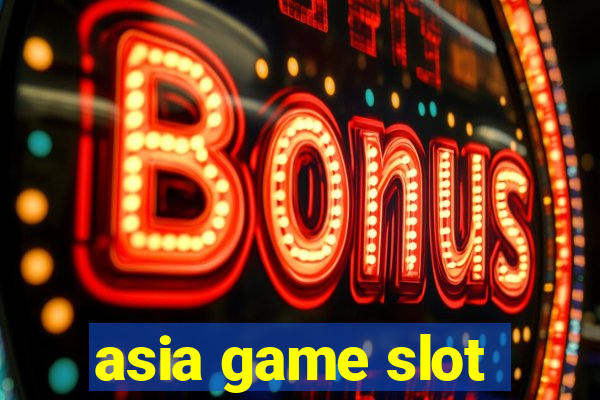 asia game slot