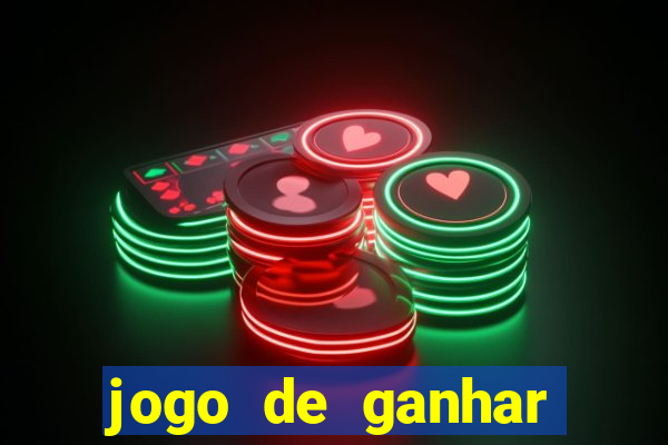 jogo de ganhar dinheiro de gra?a