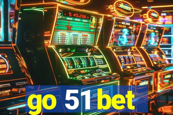 go 51 bet