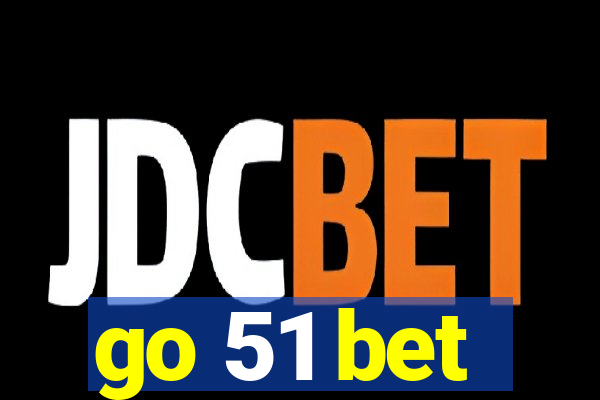 go 51 bet