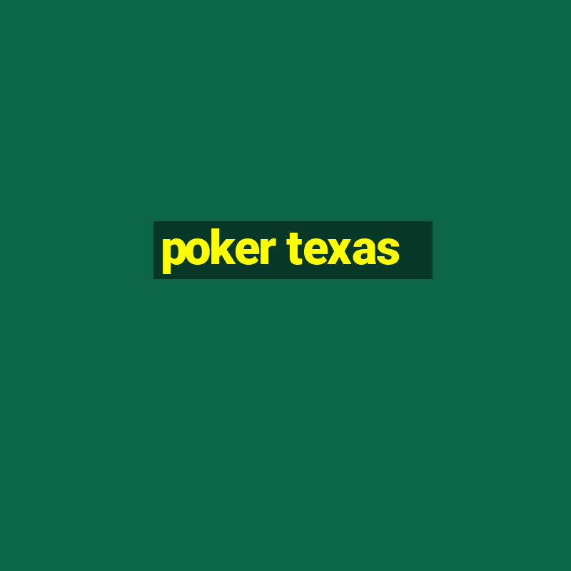 poker texas