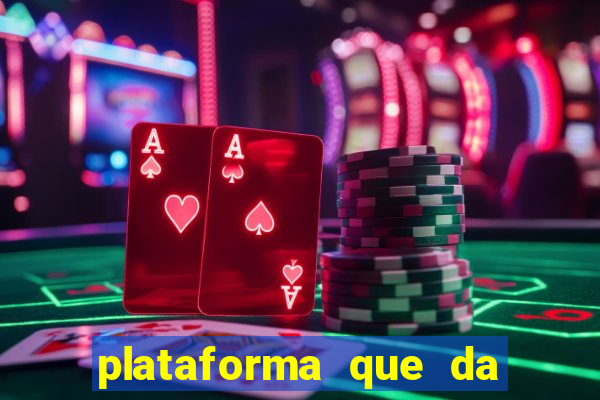 plataforma que da bonus no cadastro sem depositar