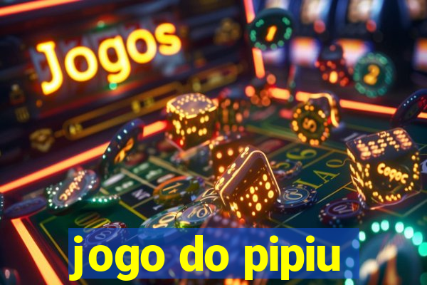 jogo do pipiu