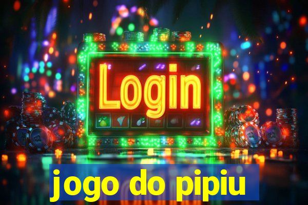 jogo do pipiu