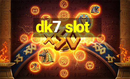 dk7 slot