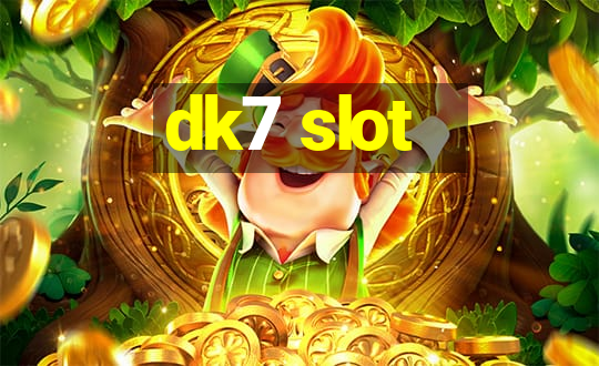 dk7 slot