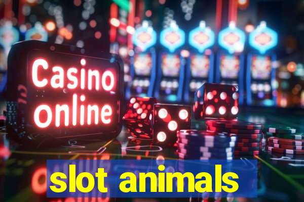 slot animals