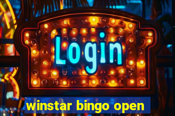 winstar bingo open