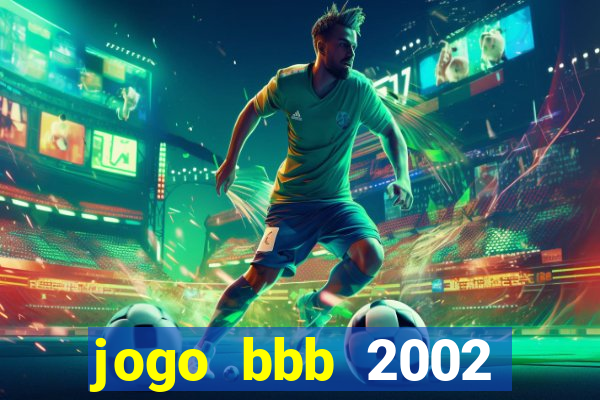 jogo bbb 2002 download android