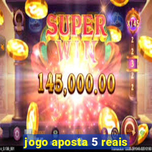 jogo aposta 5 reais