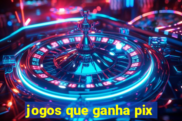 jogos que ganha pix