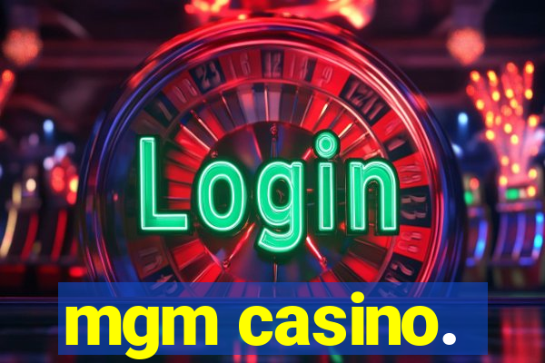 mgm casino.