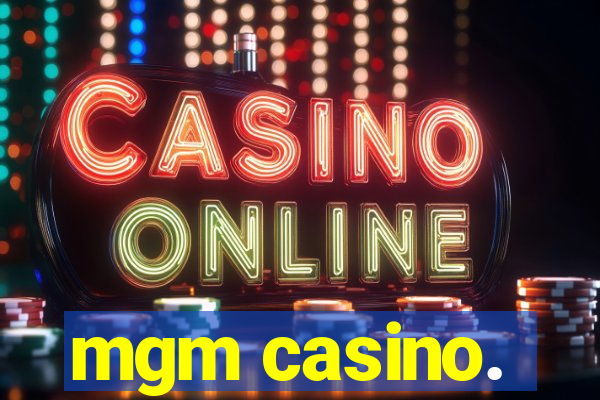 mgm casino.