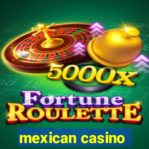 mexican casino