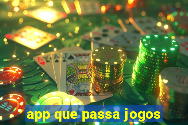 app que passa jogos