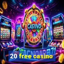 20 free casino