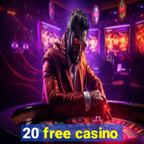 20 free casino