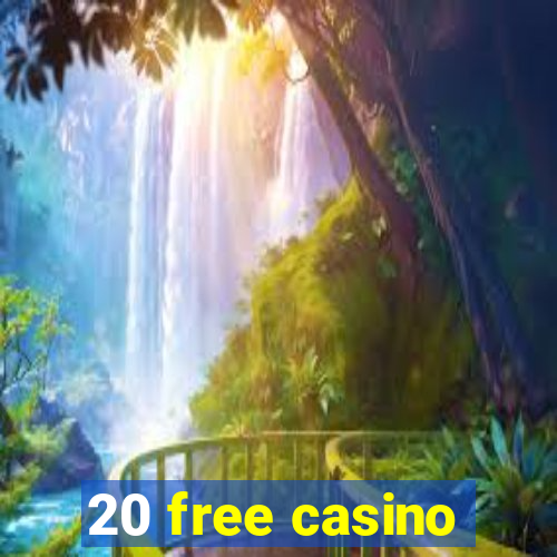 20 free casino