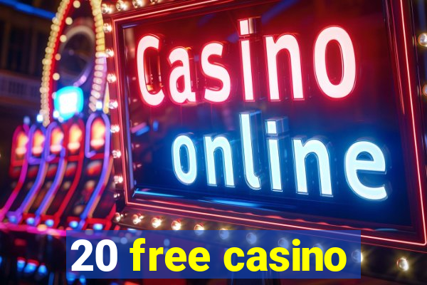 20 free casino