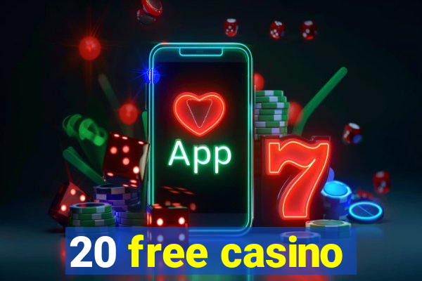 20 free casino