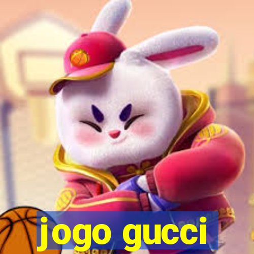 jogo gucci