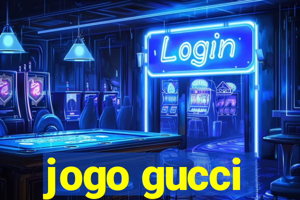 jogo gucci