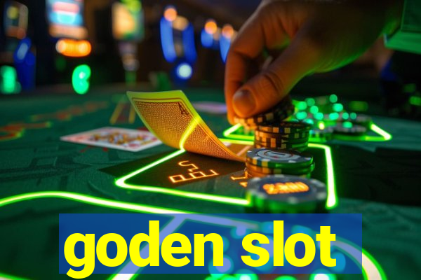 goden slot