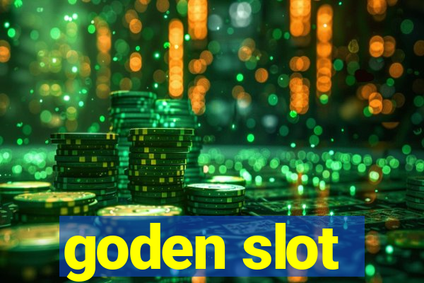 goden slot