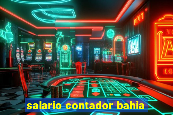 salario contador bahia