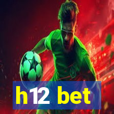 h12 bet