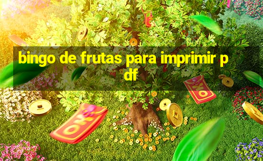 bingo de frutas para imprimir pdf