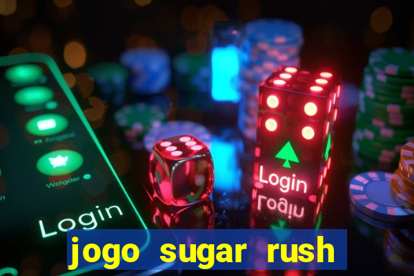 jogo sugar rush paga mesmo