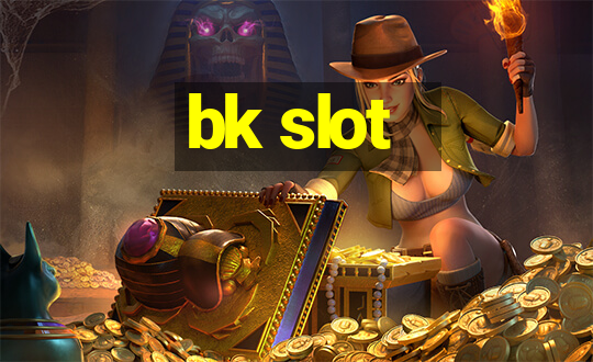 bk slot