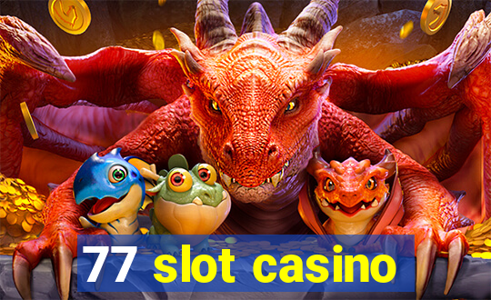 77 slot casino