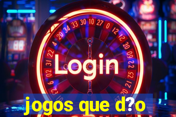 jogos que d?o