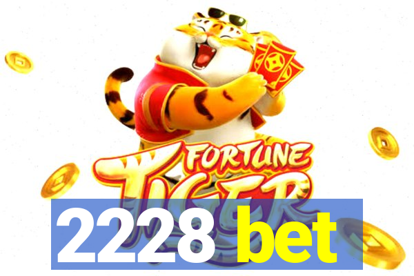 2228 bet