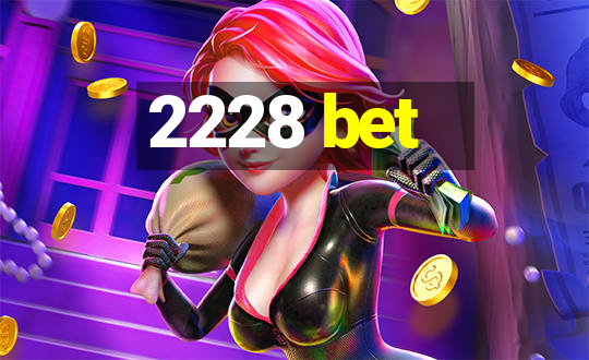 2228 bet