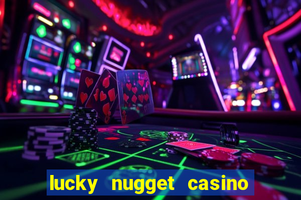 lucky nugget casino free spins